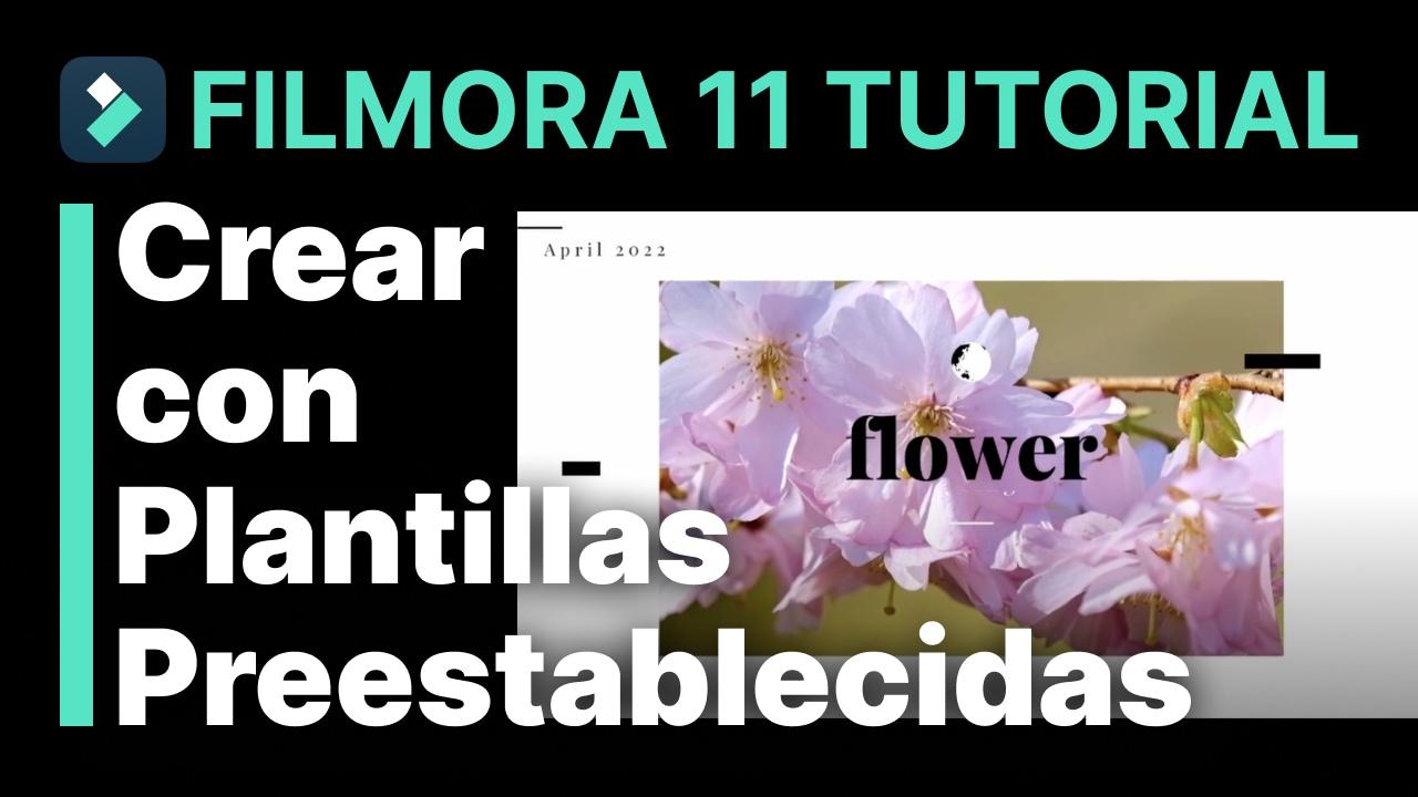 Crear con Plantillas Preestablecidas en Filmora