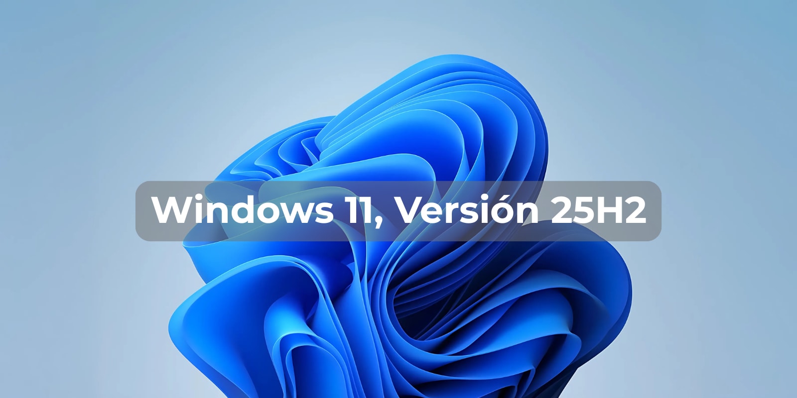 Windows 11 25H2: ¿Qué cambios y novedades esperar?