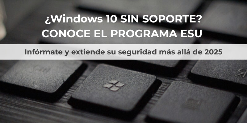 Windows 10: Extender su soporte oficial más allá de 2025