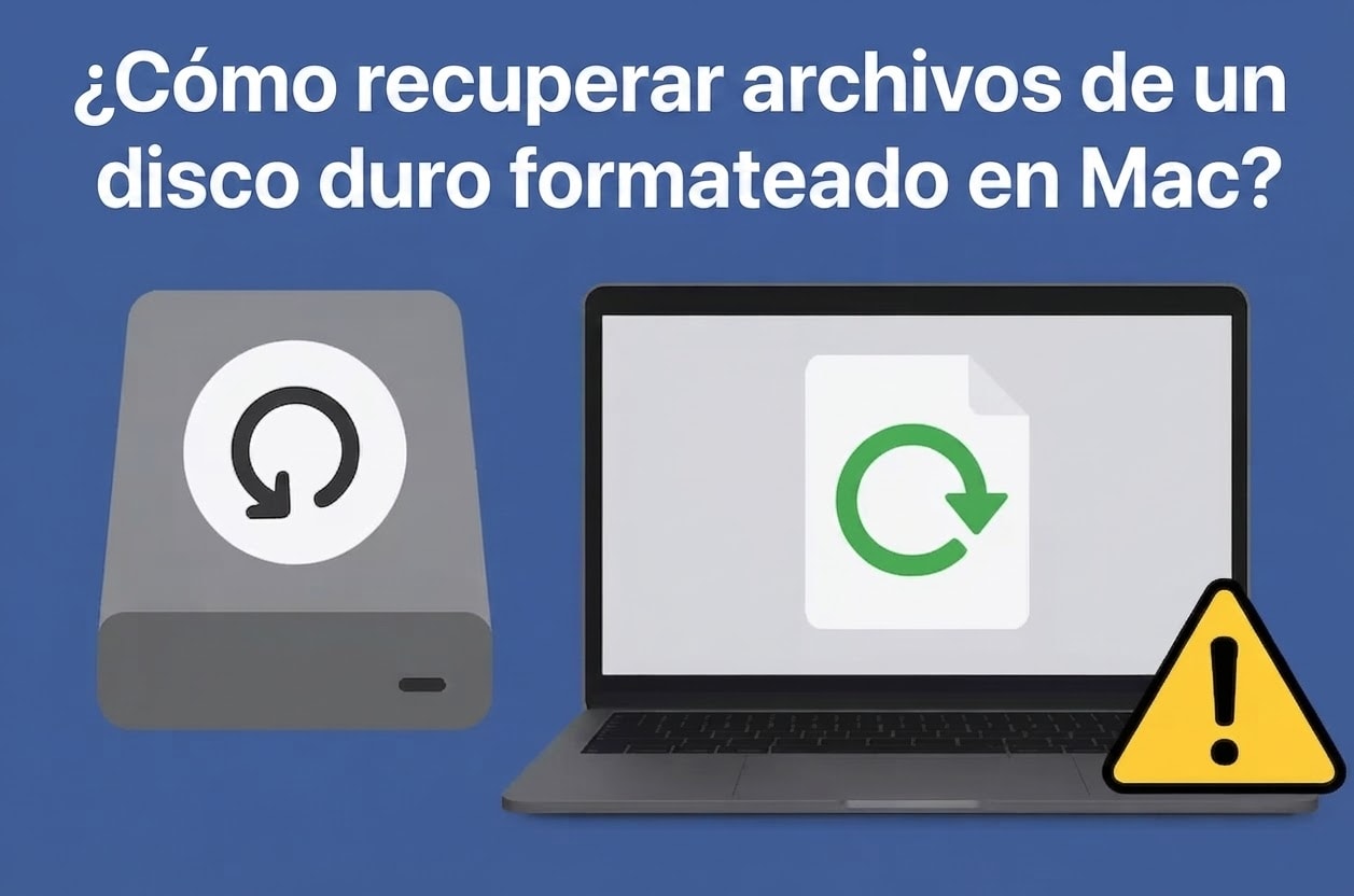 Recuperar disco duro formateado Mac | Guía 2026